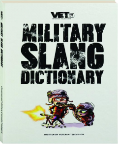 VET TV'S MILITARY SLANG DICTIONARY