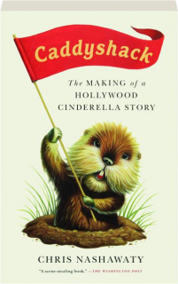 <I>CADDYSHACK:</I> The Making of a Hollywood Cinderella Story