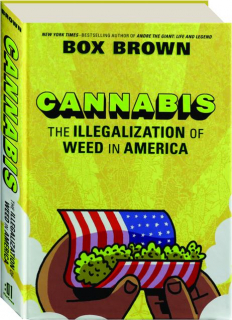 CANNABIS: The Illegalization of Weed in America