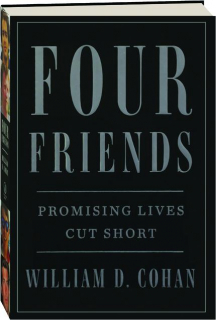 FOUR FRIENDS: Promising Lives Cut Short