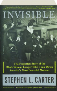 INVISIBLE: The Forgotten Story of the Black Woman Lawyer Who Took Down America's Most Powerful Mobster