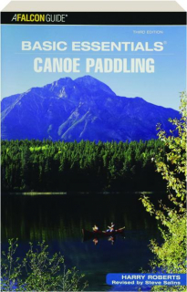 CANOE PADDLING, THIRD EDITION: Basic Essentials