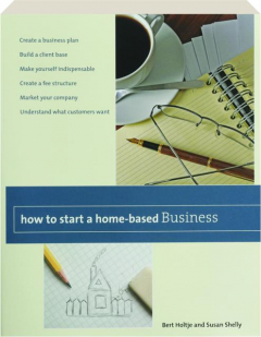 HOW TO START A HOME-BASED BUSINESS