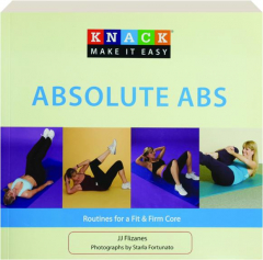 KNACK ABSOLUTE ABS: Routines for a Fit & Firm Core