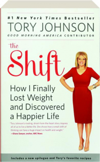 THE SHIFT: How I Finally Lost Weight and Discovered a Happier Life