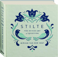 STILTE: The Dutch Art of Quietude