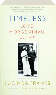 TIMELESS: Love, Morgenthau, and Me