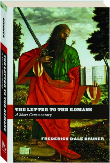 THE LETTER TO THE ROMANS: A Short Commentary