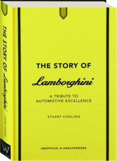 THE STORY OF LAMBORGHINI: A Tribute to Automotive Excellence