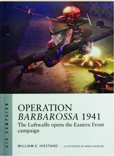 OPERATION BARBAROSSA 1941: Air Campaign 47