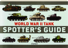 WORLD WAR II TANK SPOTTER'S GUIDE