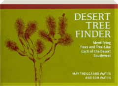 DESERT TREE FINDER: Identifying Trees and Tree-Like Cacti of the Desert Southwest