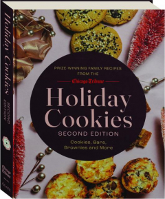 HOLIDAY COOKIES, SECOND EDITION: Cookies, Bars and More