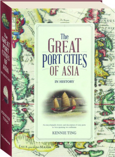 THE GREAT PORT CITIES OF ASIA: In History