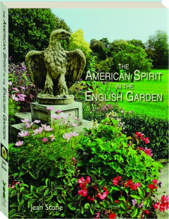 THE AMERICAN SPIRIT IN THE ENGLISH GARDEN