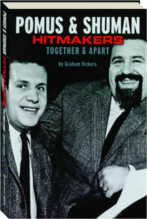 POMUS & SHUMAN: Hitmakers--Together & Apart