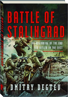 BATTLE OF STALINGRAD: The Beginning of the End for Hitler in the East