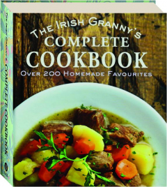 THE IRISH GRANNY'S COMPLETE COOKBOOK