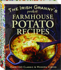 THE IRISH GRANNY'S POCKET FARMHOUSE POTATO RECIPES