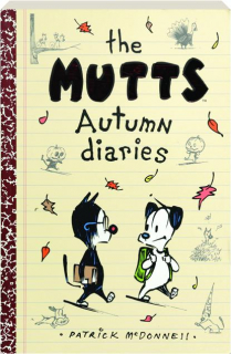 THE <I>MUTTS</I> AUTUMN DIARIES