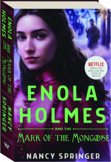 ENOLA HOLMES AND THE MARK OF THE MONGOOSE