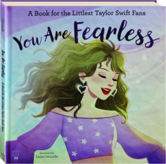 YOU ARE FEARLESS: A Book for the Littlest Taylor Swift Fans