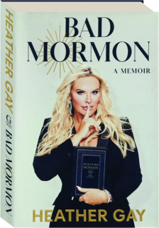 BAD MORMON: A Memoir