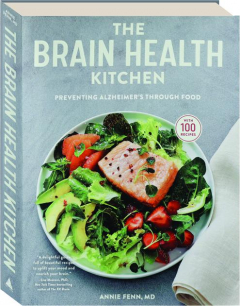 THE BRAIN HEALTH KITCHEN: Preventing Alzheimer's Through Food