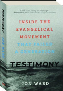 TESTIMONY: Inside the Evangelical Movement That Failed a Generation