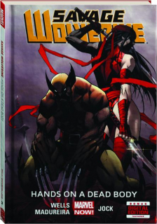 SAVAGE WOLVERINE, VOL. 2: Hands on a Dead Body