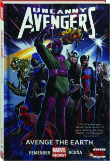 UNCANNY AVENGERS, VOL. 4: Avenge the Earth