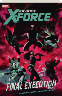 UNCANNY X-FORCE, VOL. 7: Final Execution, Book 2