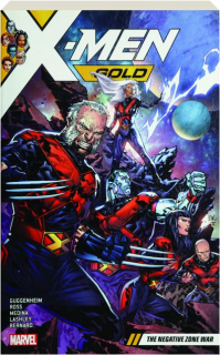 X-MEN GOLD, VOL. 4: The Negative Zone War