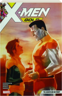 X-MEN GOLD, VOL. 6: 'Til Death Do Us Part