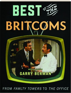 BEST OF THE BRITCOMS, Revised: From <I>Fawlty Towers</I> to <I>The Office</I>