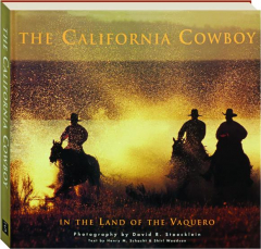 THE CALIFORNIA COWBOY: In the Land of the Vaquero