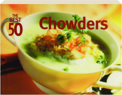 THE BEST 50 CHOWDERS