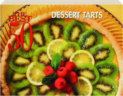 THE BEST 50 DESSERT TARTS