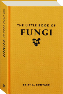 THE LITTLE BOOK OF FUNGI