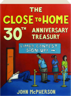 THE <I>CLOSE TO HOME</I> 30TH ANNIVERSARY TREASURY