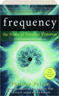 FREQUENCY: The Power of Personal Vibration