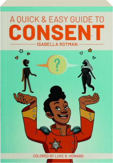 A QUICK & EASY GUIDE TO CONSENT