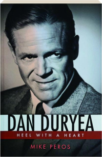 DAN DURYEA: Heel with a Heart