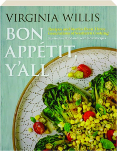 BON APPETIT, Y'ALL: Recipes and Stories from Three Generations of Southern Cooking