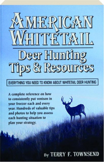 AMERICAN WHITETAIL, REVISED: Deer Hunting Tips and Resources