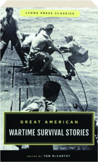 GREAT AMERICAN WARTIME SURVIVAL STORIES