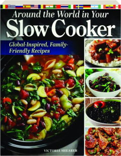 AROUND THE WORLD IN YOUR SLOW COOKER