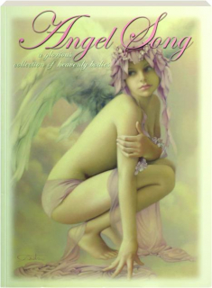 ANGEL SONG, VOLUME ONE: A Glorious Collection of Heavenly Bodies