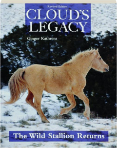 CLOUD'S LEGACY, REVISED EDITION: The Wild Stallion Returns