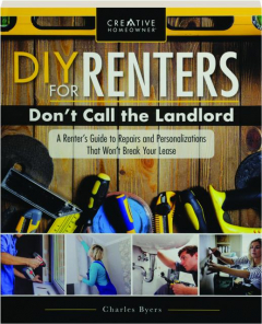 DIY FOR RENTERS: Don't Call the Landlord